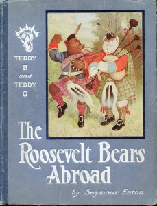 cover of the Roosevelt Bears Abroad by Seymour Eaton with an illustration of two bears dressed in kilts. One is dancing, the other is playing the bag pipes.
