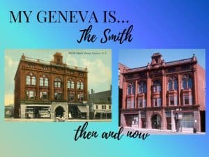 Two views of the same 3-story brick building on a blue background and the words My Geneva is…The Smith Then and Now.