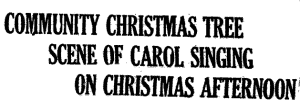 Newspaper headline Community Christmas tree carol singing