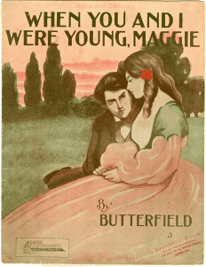 Image a young couple in period clothing as the sheet music for cover “When You and I Were Young, Maggie?”